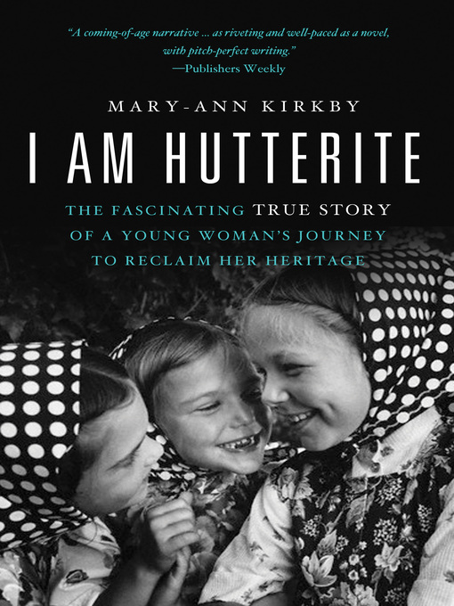 Title details for I Am Hutterite by Mary-Ann Kirkby - Wait list